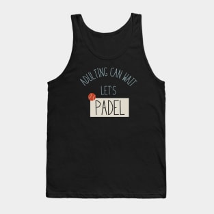 Adulting Can Wait Let's Padel Tank Top